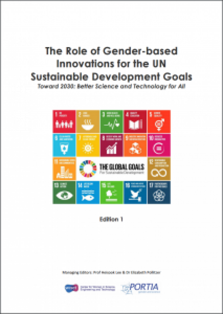 The Role of Gender-based Innovations for the UN Sustainable Development Goals The Role of Gender-based Innovations for the UN Sustainable Development Goals: Toward 2030: Better Science and Technology for All (Edition 1)